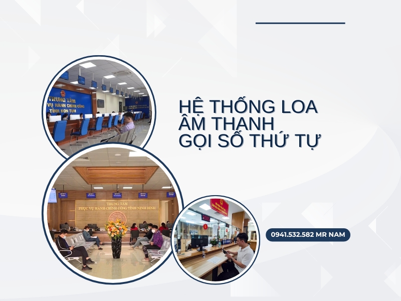 Hệ thống loa âm thanh gọi số thứ tự