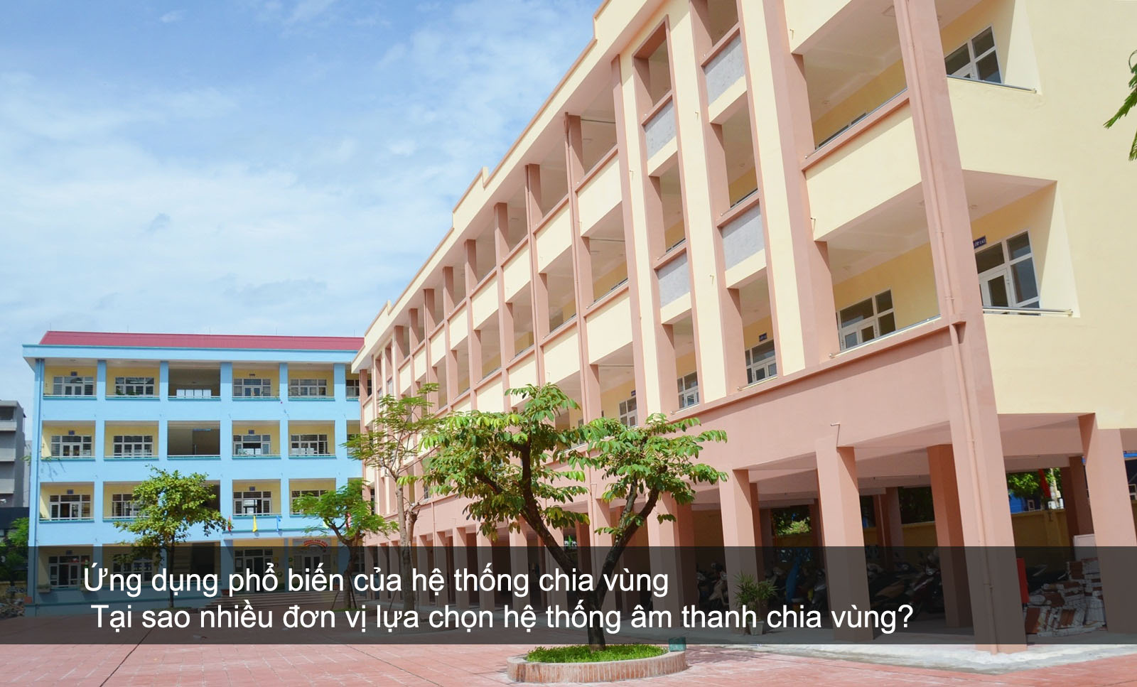 Ứng dụng phổ biến của hệ thống chia vùng, Tại sao nhiều đơn vị lựa chọn hệ thống âm thanh chia vùng?