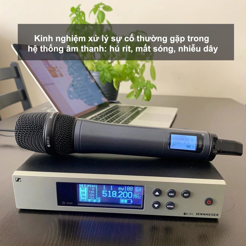 Kinh nghiệm xử lý sự cố thường gặp trong hệ thống âm thanh: hú rít, mất sóng, nhiễu dây