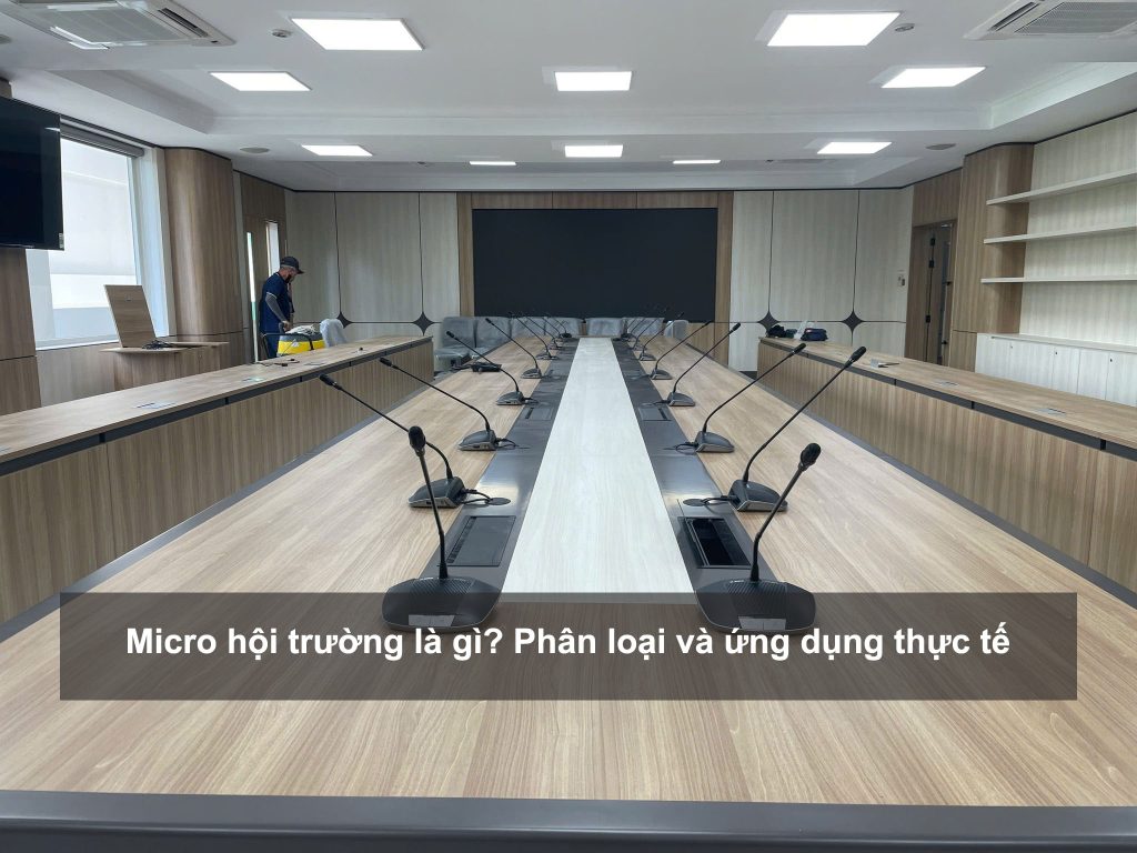 Micro hội trường là gì? Phân loại và ứng dụng thực tế