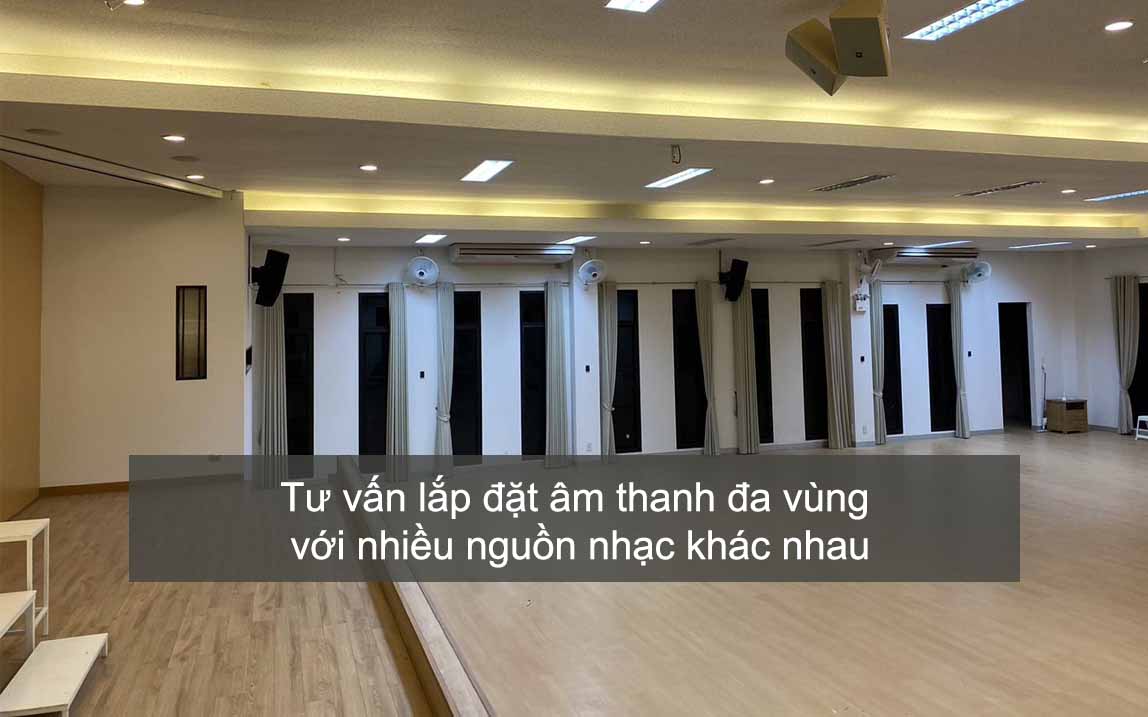 Tư vấn lắp đặt âm thanh đa vùng với nhiều nguồn nhạc khác nhau