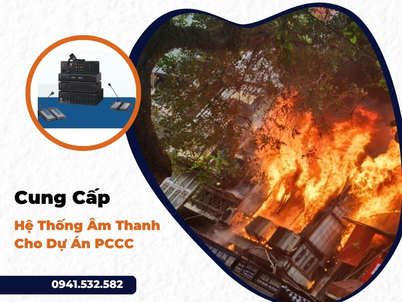 Cung Cấp Hệ Thống Âm Thanh Cho Dự Án PCCC
