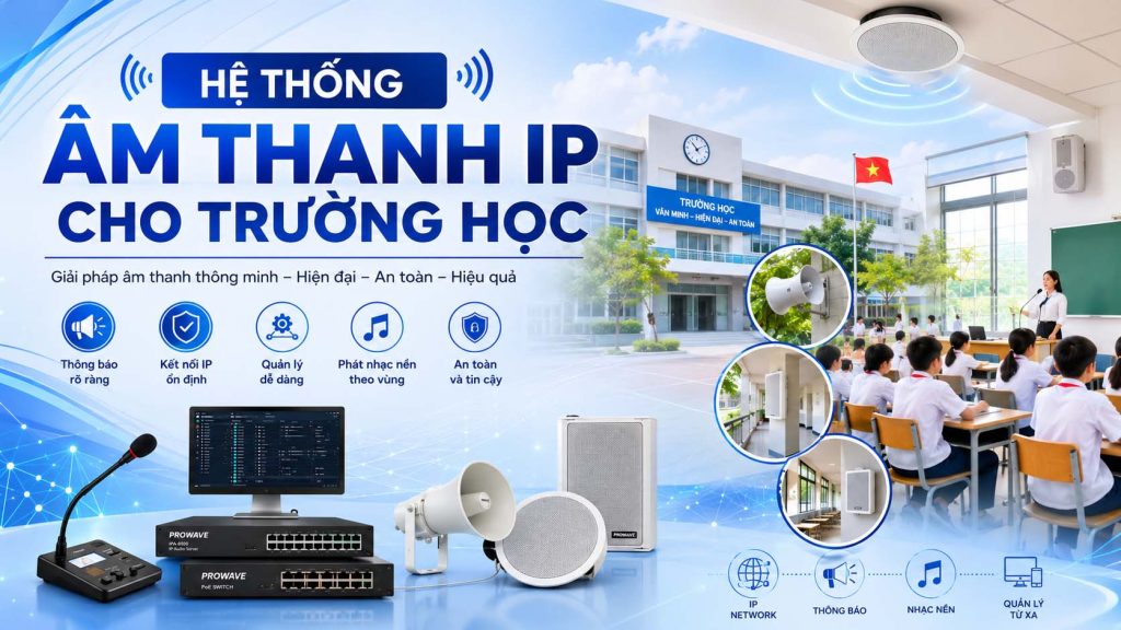 Hệ thống âm thanh IP cho trường học